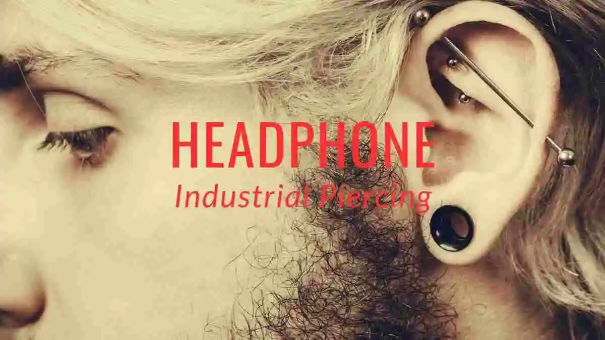8 Best Headphones For Industrial Piercing 2024 (Earphones)