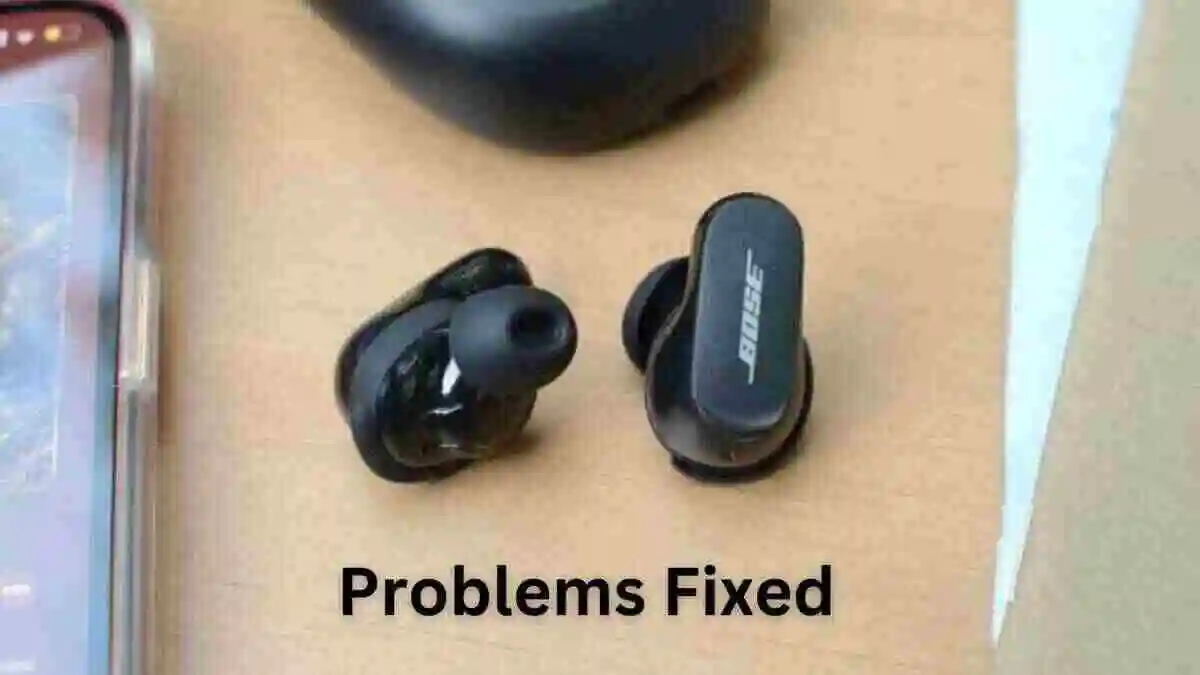 Bose Quietcomfort Earbud 2 Issues (4 Fixed)
