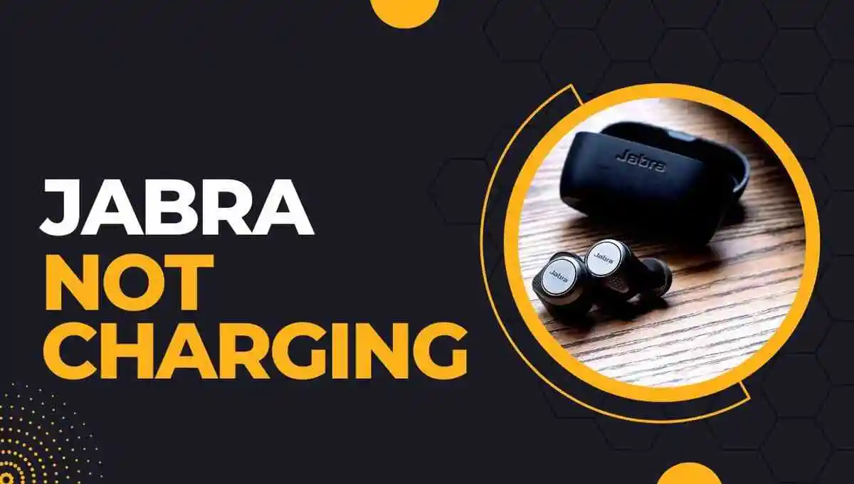 Jabra Earbuds Not Charging in Case: Troubleshooting Guide