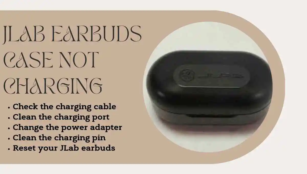 Jlab Earbuds Case Not Charging (6 Practical fixes)
