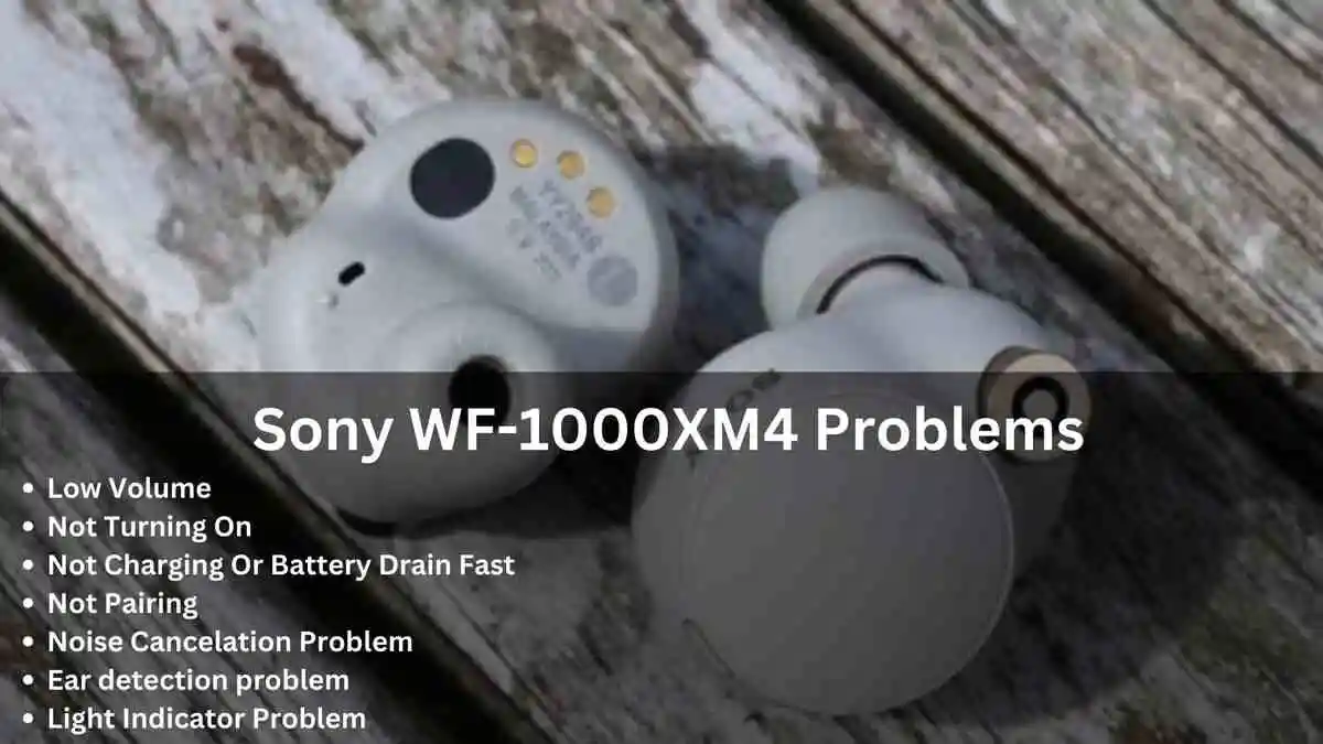 Sony WF-1000XM4 Issues (5 Fixed)